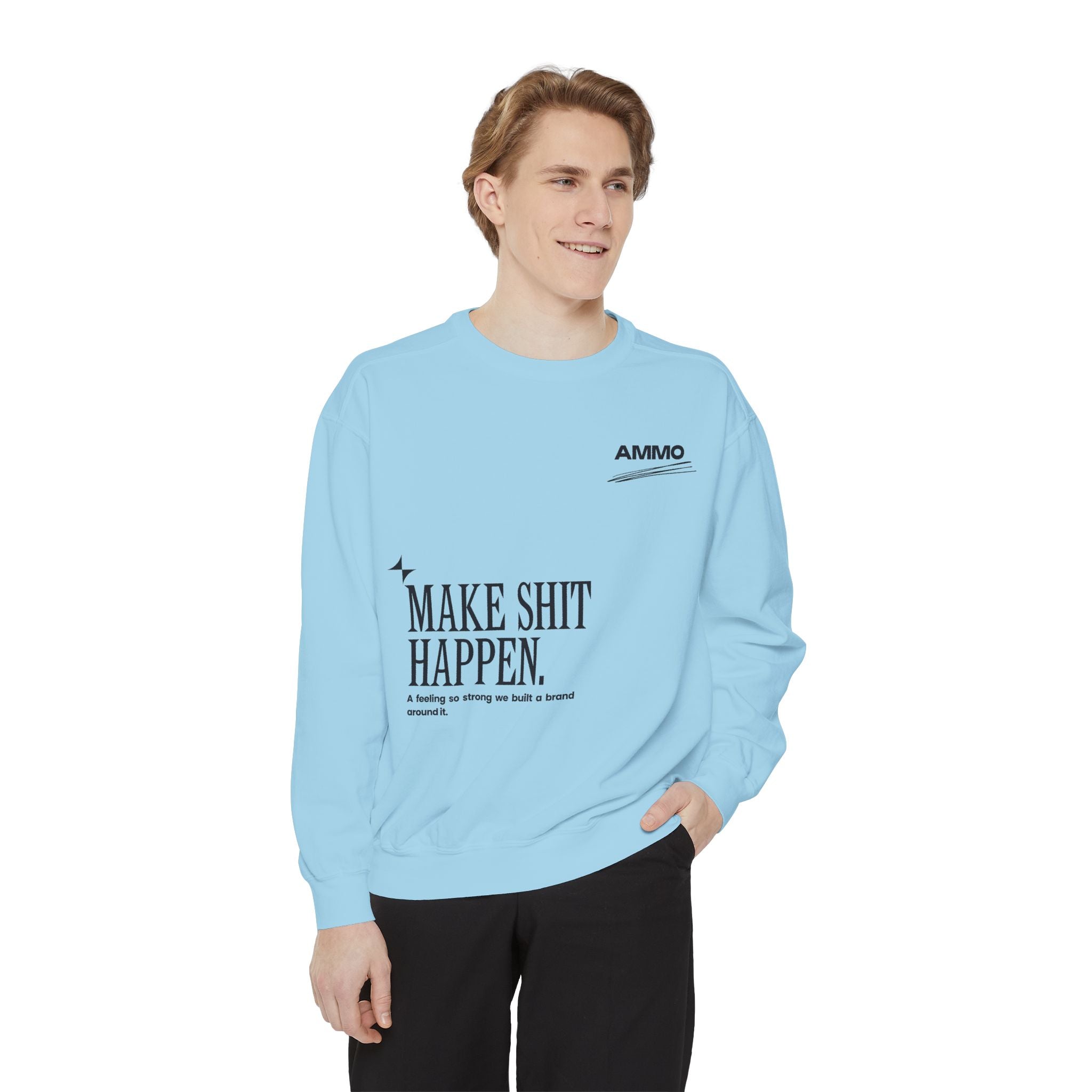 Sweatshirt - Make Shit Happen
