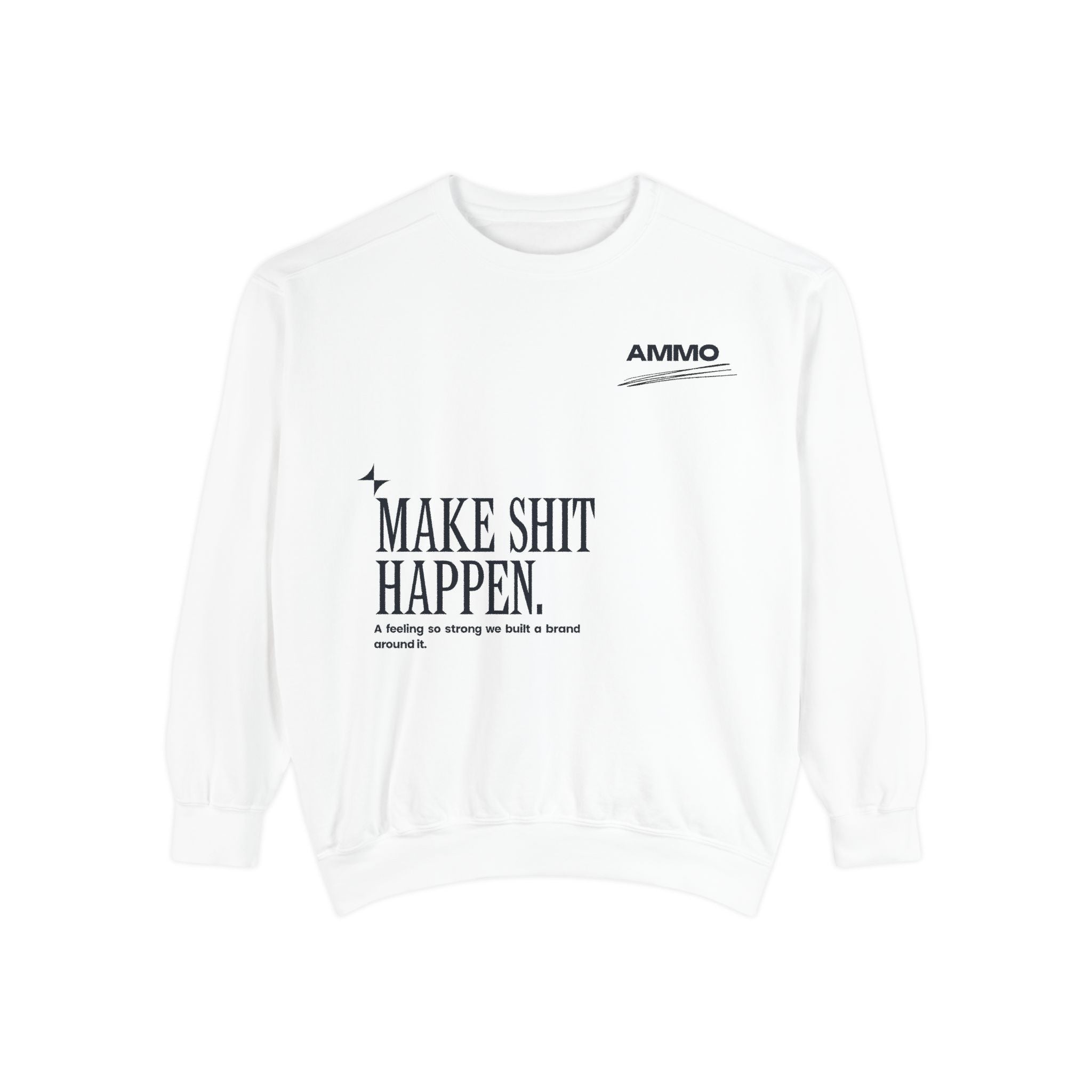 Sweatshirt - Make Shit Happen