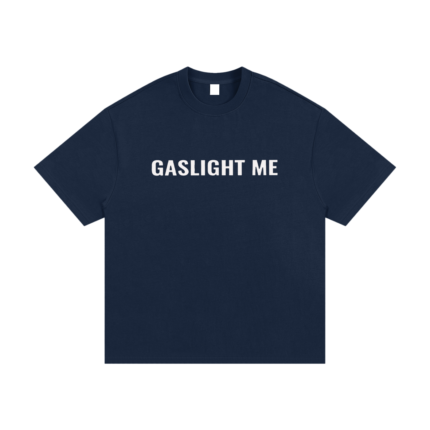 Gaslight Me T-Shirt