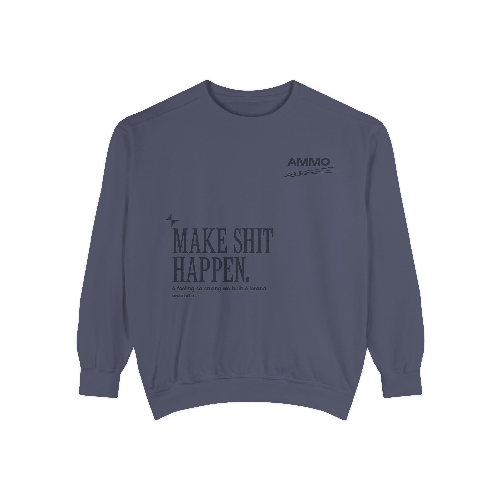 Sweatshirt - Make Shit Happen