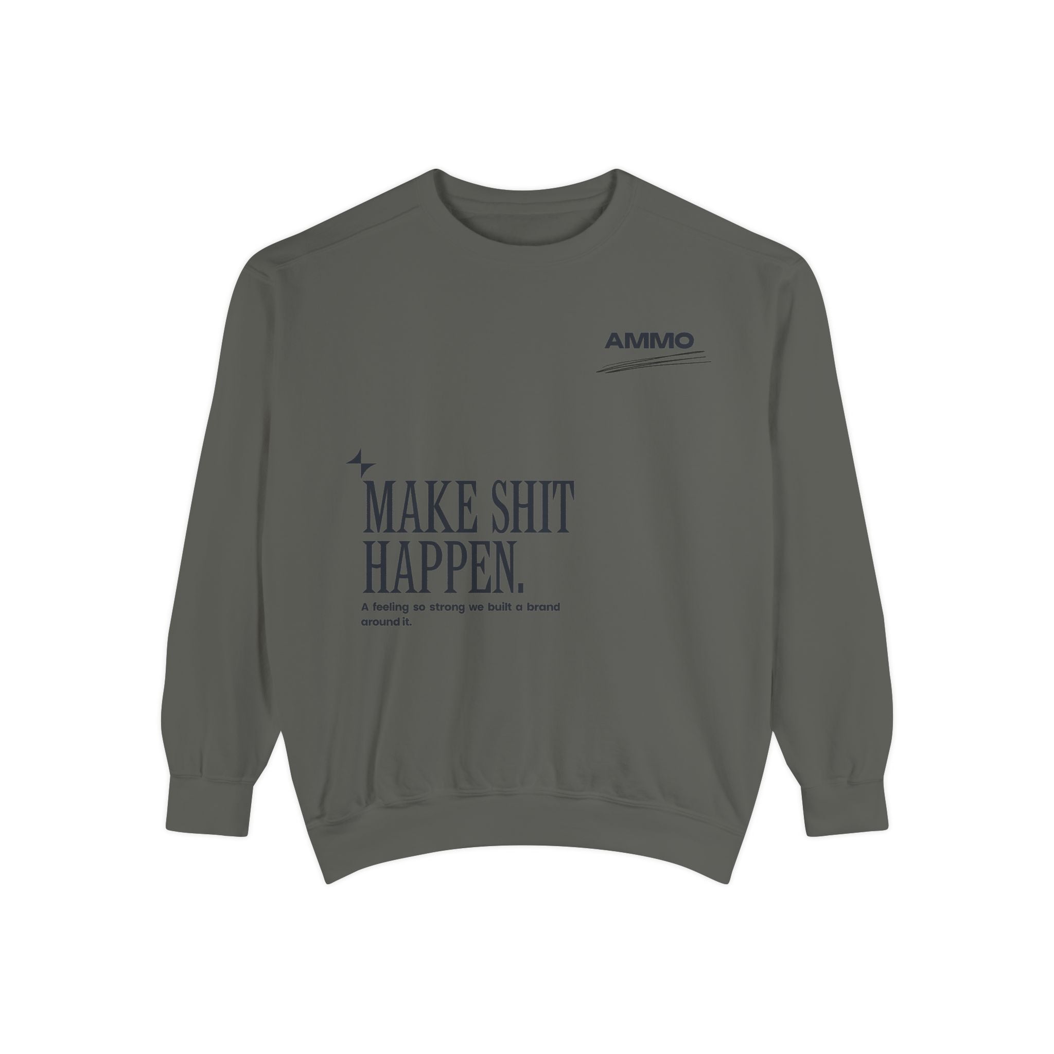 Sweatshirt - Make Shit Happen
