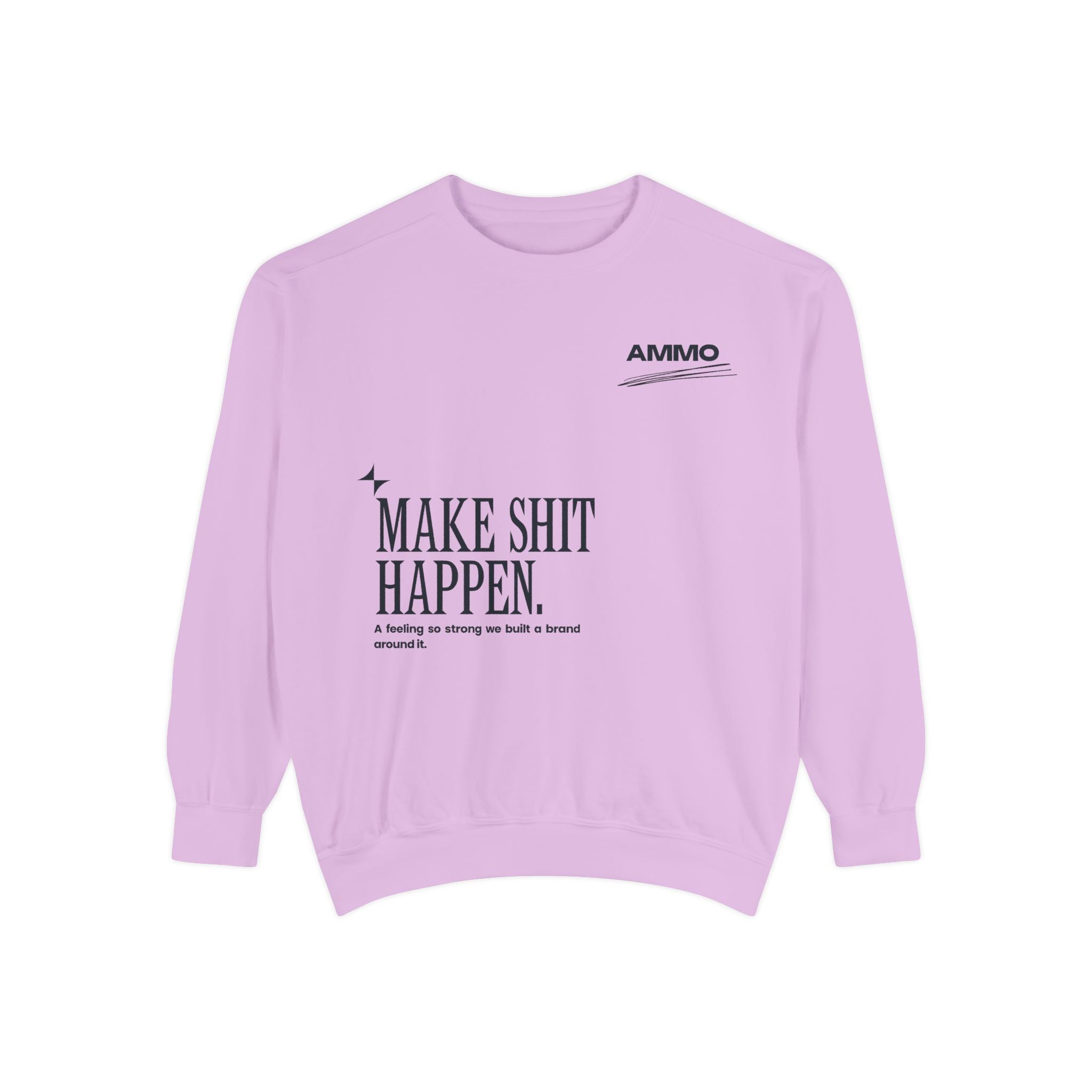 Sweatshirt - Make Shit Happen