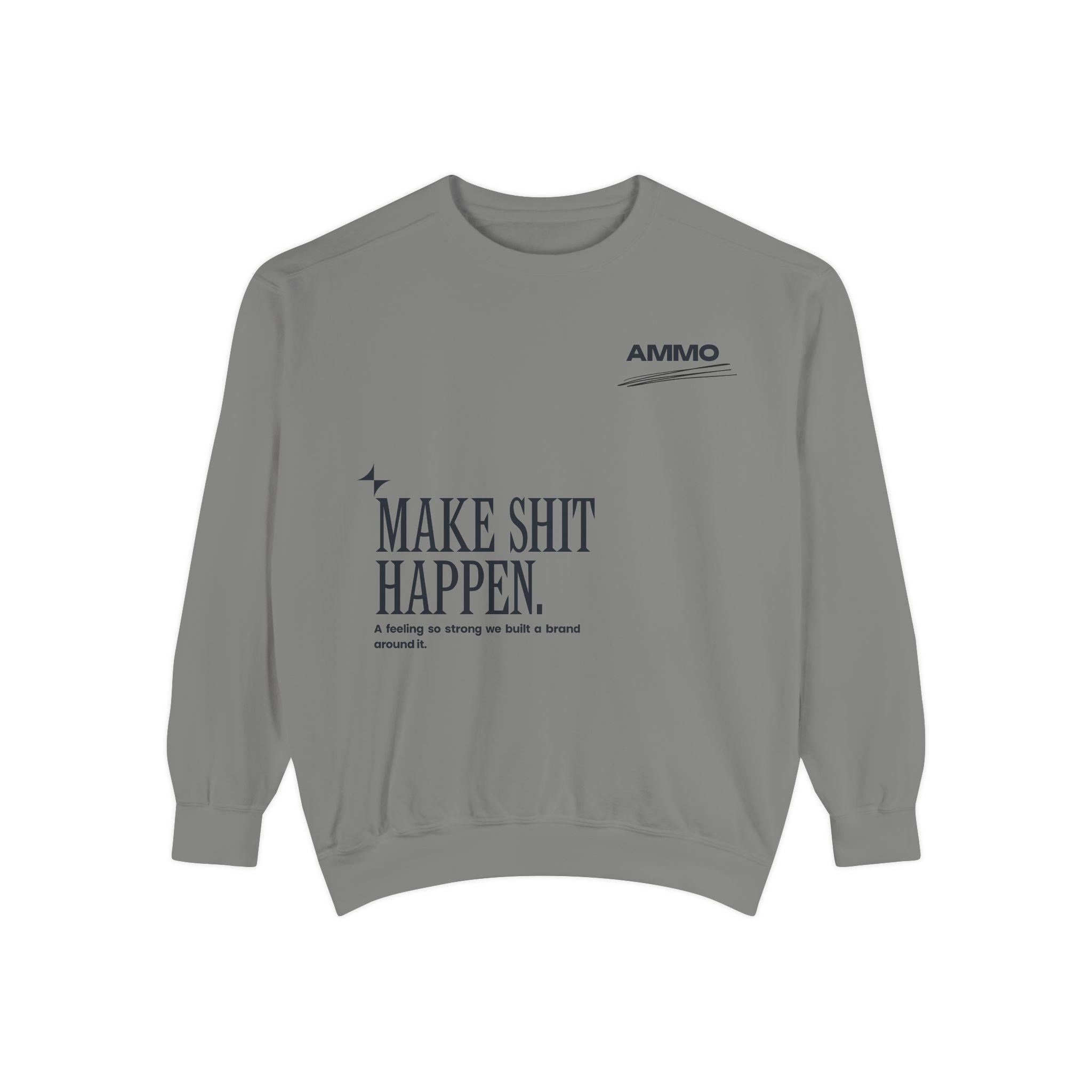 Sweatshirt - Make Shit Happen
