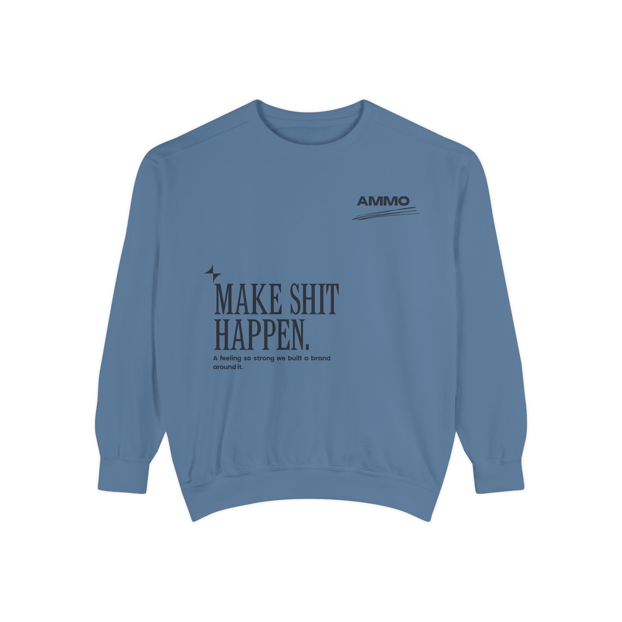 Sweatshirt - Make Shit Happen
