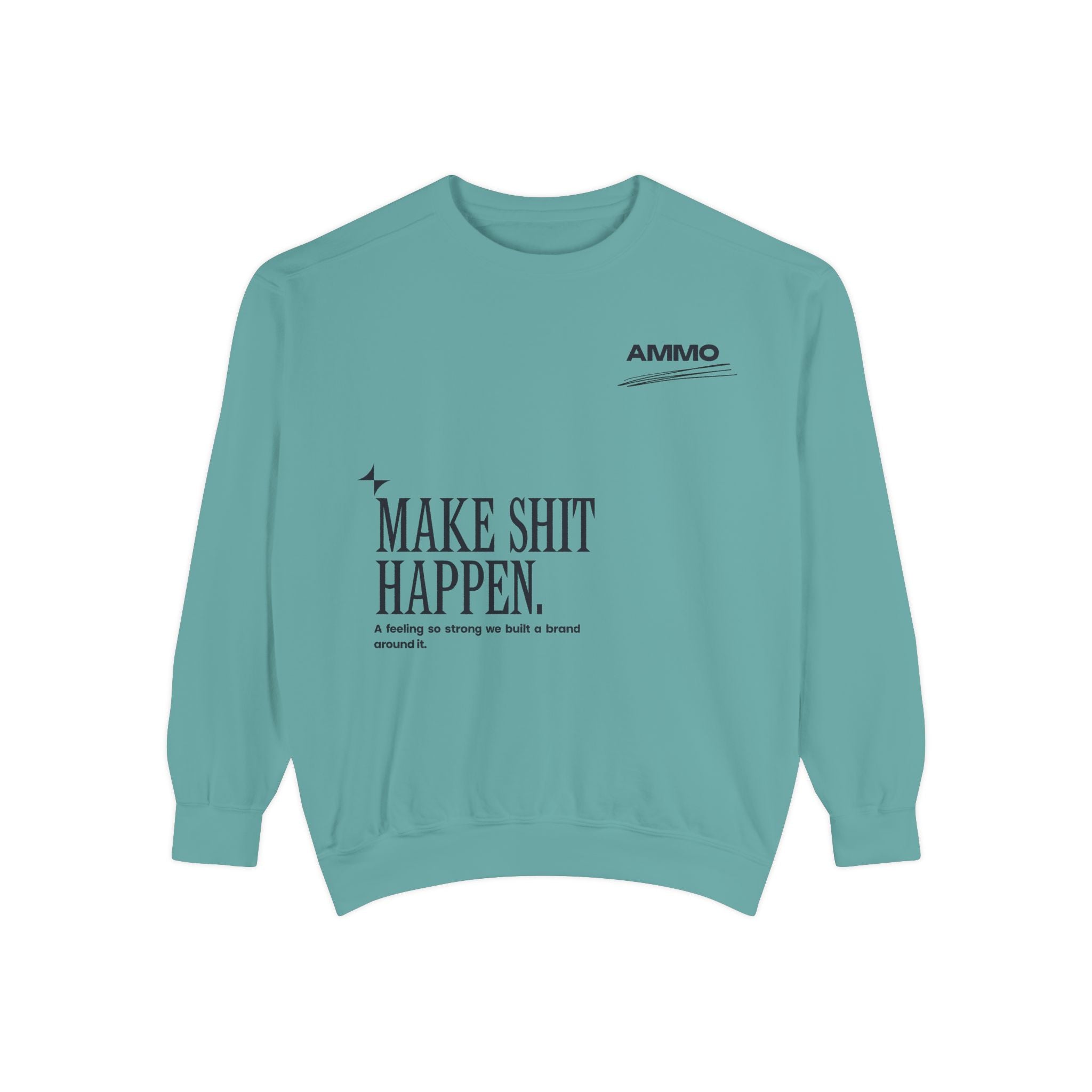 Sweatshirt - Make Shit Happen