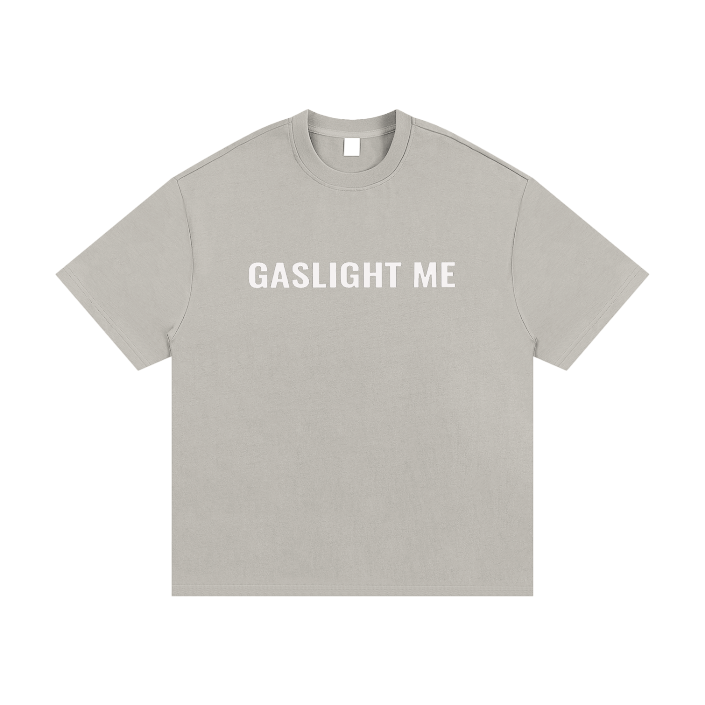 Gaslight Me T-Shirt